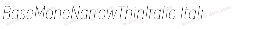 BaseMonoNarrowThinItalic Italic字体转换
